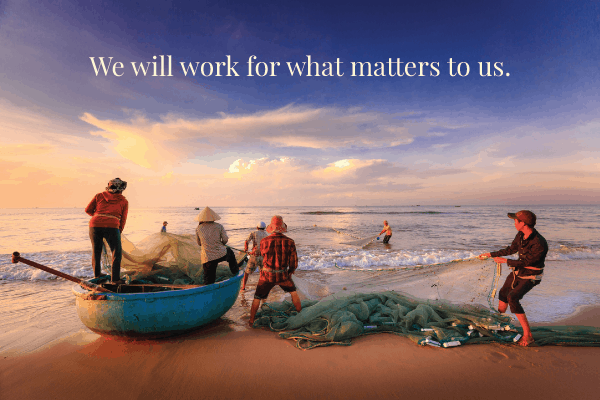 We will work for what matters to us.